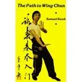 The Path To Wing Chun book