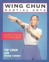 Wing Chun Martial Arts: Principles and Techniques book